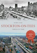 Robin Cook - Stockton-on-Tees Through Time - 9781445635866 - V9781445635866