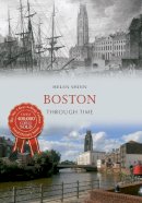 Helen Shinn - Boston Through Time - 9781445636757 - V9781445636757