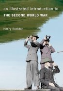 Henry Buckton - An Illustrated Introduction to The Second World War - 9781445638485 - V9781445638485