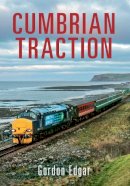 Gordon Edgar - Cumbrian Traction - 9781445639383 - V9781445639383