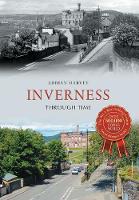 Adrian Harvey - Inverness Through Time - 9781445641997 - V9781445641997