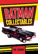 Rob Burman - Batman Collectables - 9781445645827 - V9781445645827