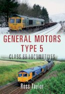 Ross Taylor - General Motors Type 5: Class 66 Locomotives - 9781445648507 - V9781445648507