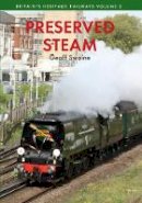 Geoff Swaine - Preserved Steam Britain´s Heritage Railways Volume Two - 9781445649467 - V9781445649467