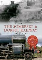 Steph Gillett - The Somerset & Dorset Railway Through Time - 9781445650371 - V9781445650371