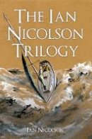 Ian Nicolson - The Ian Nicolson Trilogy - 9781445651965 - V9781445651965