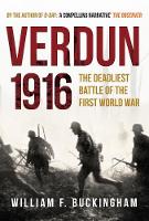 William F. Buckingham - Verdun 1916: The Deadliest Battle of the First World War - 9781445652863 - V9781445652863