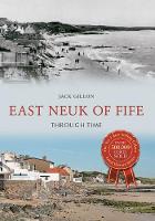 Jack Gillon - East Neuk of Fife Through Time - 9781445653495 - V9781445653495