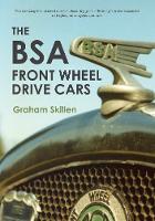 Graham Skillen - The Bsa Front Wheel Drive Cars - 9781445653716 - V9781445653716