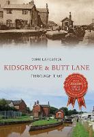 Tony Lancaster - Kidsgrove & Butt Lane Through Time - 9781445654263 - V9781445654263