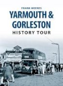Frank Meeres - Yarmouth & Gorleston History Tour - 9781445654461 - V9781445654461