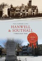 Paul Howard Lang - Hanwell & Southall Through Time - 9781445654942 - V9781445654942