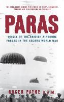 Roger Payne - Paras: Voices of the British Airborne Forces in the Second World War - 9781445655291 - V9781445655291