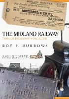 Roy F. Burrows - The Midland Railway: Through the Eyes of a Collector - 9781445655659 - V9781445655659