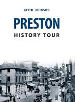 Keith Johnson - Preston History Tour - 9781445657653 - V9781445657653
