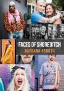 Barbara Asboth - Faces of Shoreditch - 9781445659282 - V9781445659282