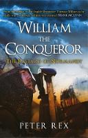 Peter Rex - William the Conqueror: The Bastard of Normandy - 9781445660172 - V9781445660172