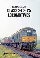 Kevin Derrick - Looking Back at Class 24 & 25 Locomotives - 9781445660431 - V9781445660431