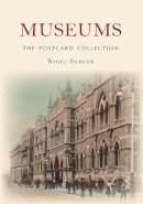 Nigel Sadler - Museums The Postcard Collection - 9781445661131 - V9781445661131