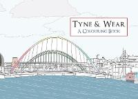 Amberley Archive - Tyne & Wear a Colouring Book - 9781445661339 - V9781445661339