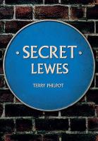 Terry Philpot - Secret Lewes - 9781445661964 - V9781445661964