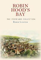 Robin Lidster - Robin Hood´s Bay The Postcard Collection - 9781445664477 - V9781445664477