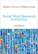 Heather D'cruz - Social Work Research in Practice: Ethical and Political Contexts - 9781446200797 - V9781446200797