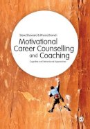 Steve Sheward - Motivational Career Counselling & Coaching: Cognitive and Behavioural Approaches - 9781446201824 - V9781446201824