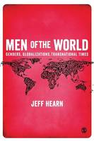 Jeff R. Hearn - Men of the World: Genders, Globalizations, Transnational Times - 9781446207185 - V9781446207185