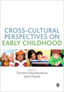 Theod Papatheodorou - Cross-Cultural Perspectives on Early Childhood - 9781446207550 - V9781446207550