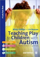 Nicky Phillips - Teaching Play to Children with Autism: Practical Interventions using Identiplay - 9781446207666 - V9781446207666