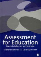 Val Klenowski - Assessment for Education: Standards, Judgement and Moderation - 9781446208410 - V9781446208410
