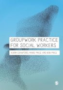 Karin Crawford - Groupwork Practice for Social Workers - 9781446208878 - V9781446208878