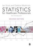 Scott, Ian, Mazhindu, Deborah - Statistics for Healthcare Professionals: An Introduction - 9781446208939 - V9781446208939