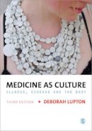 Deborah Lupton - Medicine as Culture: Illness, Disease and the Body - 9781446208953 - V9781446208953