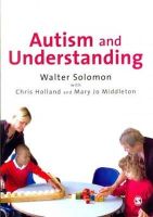 Walter Solomon - Autism and Understanding: The Waldon Approach to Child Development - 9781446209240 - V9781446209240