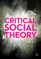 Craig Browne - Critical Social Theory - 9781446246931 - V9781446246931