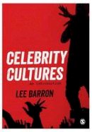 Lee Barron - Celebrity Cultures: An Introduction - 9781446249277 - V9781446249277