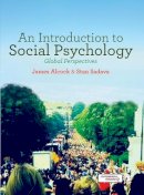 Alcock, James, Sadava, Stan - An Introduction to Social Psychology: Global Perspectives - 9781446256190 - V9781446256190