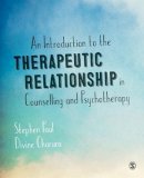Stephen Paul - An Introduction to the Therapeutic Relationship in Counselling and Psychotherapy - 9781446256640 - V9781446256640