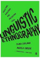 Fiona Copland - Linguistic Ethnography: Collecting, Analysing and Presenting Data - 9781446257388 - V9781446257388