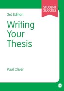 Oliver, Paul - Writing Your Thesis (SAGE Study Skills Series) - 9781446267851 - V9781446267851
