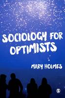 Mary Holmes - Sociology for Optimists - 9781446268681 - V9781446268681
