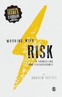 Andrew Reeves - Working with Risk in Counselling and Psychotherapy - 9781446272916 - V9781446272916