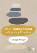 Shelagh Wright - Pain Management in Nursing Practice - 9781446282007 - V9781446282007