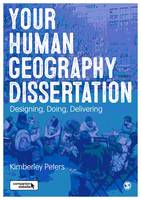 Kimberley Peters - Your Human Geography Dissertation: Designing, Doing, Delivering - 9781446295205 - V9781446295205
