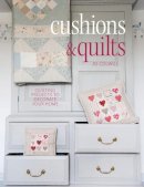 Jo Colwill - Cushions & Quilts: 20 Projects to Stitch, Quilt & Sew - 9781446302569 - V9781446302569