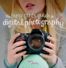 Lorna Yabsley - The Busy Girl's Guide to Digital Photography - 9781446303160 - V9781446303160