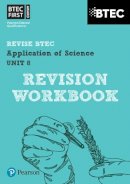 Jennifer Stafford-Brown - Pearson REVISE BTEC First in Applied Science: Application of Science Unit 8 Revision Guide - 2023 and 2024 exams and assessments - 9781446902837 - V9781446902837