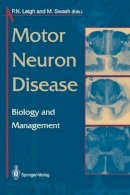 . Ed(S): Leigh, P. N.; Swash, Michael - Motor Neuron Disease - 9781447118732 - V9781447118732